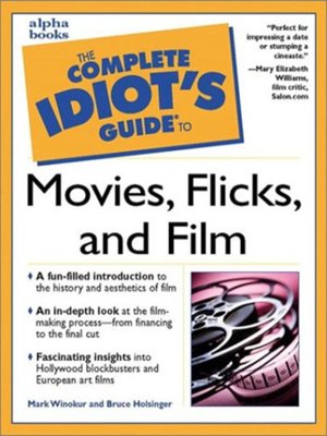 cover image of The Complete Idiot's Guide To Movies, Flicks & Films